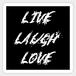 Live Laugh Love | Last Words Sticker